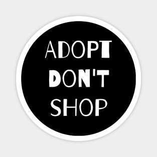 Adopt. Don't Shop! Magnet